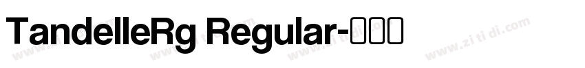 TandelleRg Regular字体转换 TandelleRg Regular字体转换